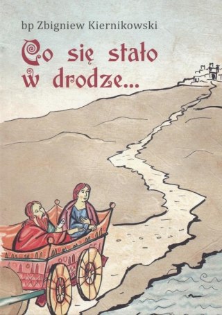 Co się stało w drodze