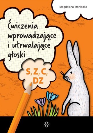 Ćwiczenia wprow. i utrwalające głoski S, Z, C, DZ