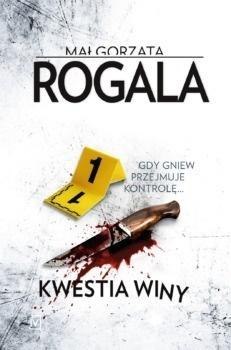 Kwestia winy MAŁGORZATA ROGALA