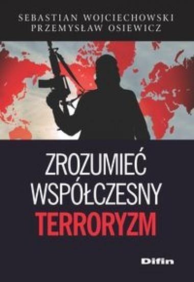 Zrozumieć współczesny terroryzm