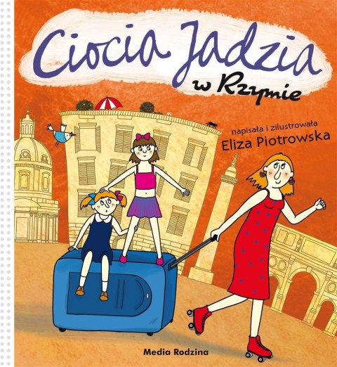 Ciocia Jadzia w Rzymie Ciocia Jadzia w Rzymie