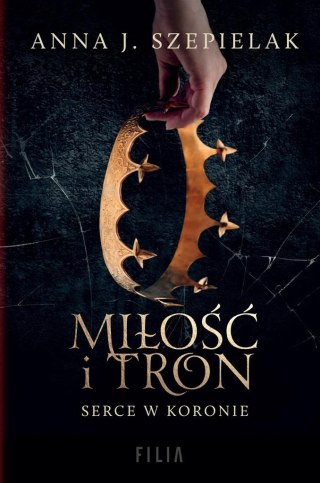 Miłość i tron ANNA J. SZEPIELAK