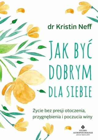 Jak być dobrym dla siebie