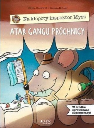 Na kłopoty inspektor Mysz. Atak gangu próchnicy