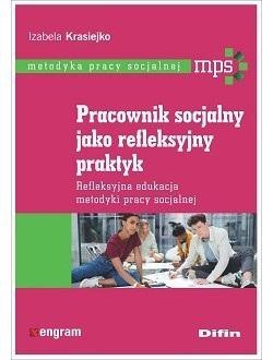 Pracownik socjalny jako refleksyjny praktyk