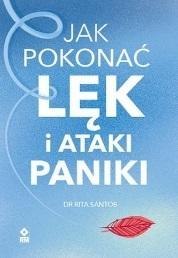 Jak pokonać lęk i ataki paniki