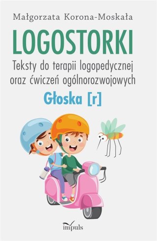 Logostorki. Teksty do terapii logopedycznej oraz..