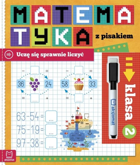 Matematyka z pisakiem. Uczę się sprawnie liczyć 2