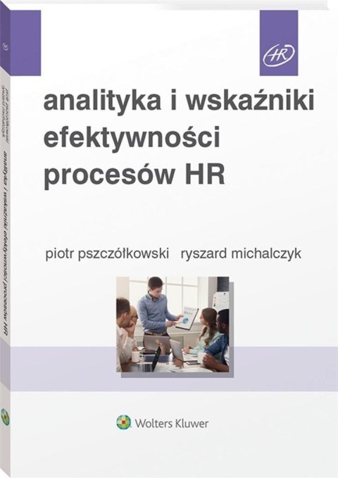 Analityka i wskaźniki efektywności procesów HR