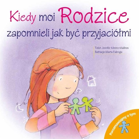 Kiedy moi Rodzice zapomnieli jak być przyjaciółmi