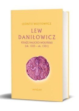 Lew Daniłowicz. Książę Halicko-wołyński BR