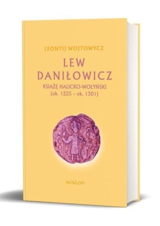 Lew Daniłowicz. Książę Halicko-wołyński BR