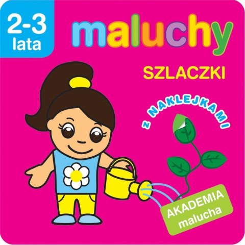 Maluchy. Szlaczki z naklejkami. Akademia malucha Maluchy. Szlaczki z naklejkami. Akademia malucha