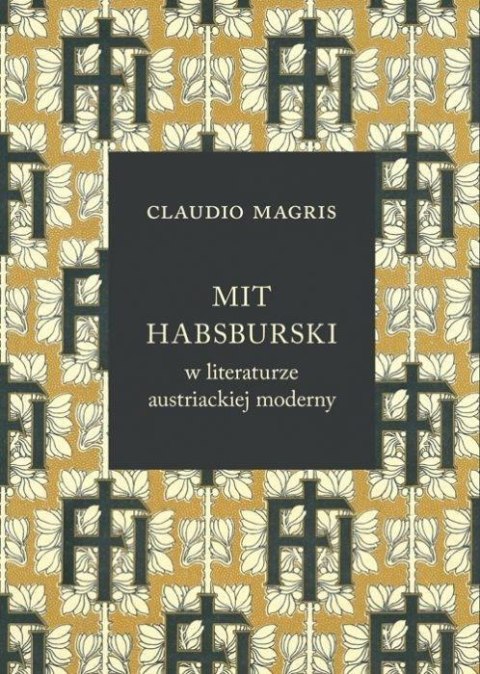 Mit habsburski w literaturze austriackiej moderny