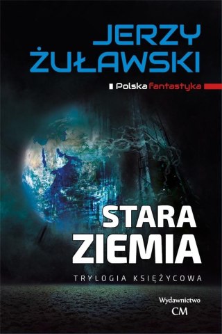 Trylogia księżycowa. Stara Ziemia