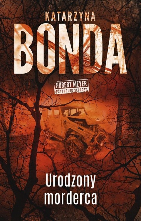 Urodzony morderca KATARZYNA BONDA Urodzony morderca KATARZYNA BONDA