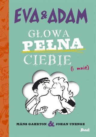 Eva i Adam. Głowa pełna ciebie