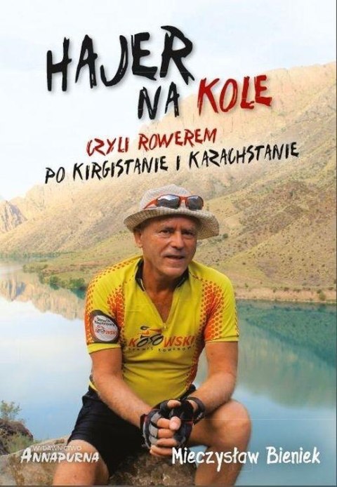 Hajer na kole, czyli rowerem po Kirgistanie...