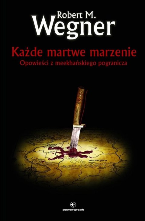 Każde martwe marzenie. Opowieści z meekhańskiego..