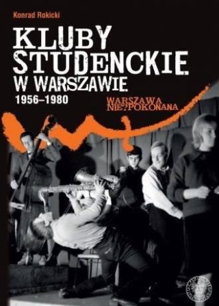 Kluby studenckie w Warszawie 1956-1980