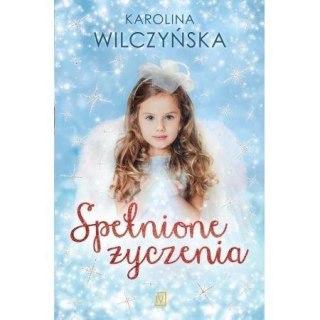 Spełnione życzenia KAROLINA WILCZYŃSKA