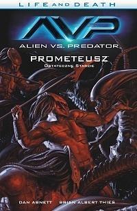 Alien vs. Predator T.4 Life and Death