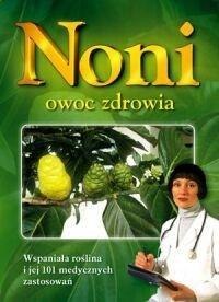 Noni. Owoc zdrowia