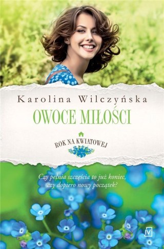 Rok na Kwiatowej T.4 Owoce miłości KAROLINA WILCZYŃSKA