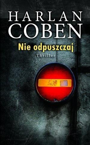 Nie odpuszczaj Harlan Coben