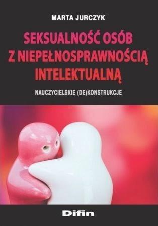 Seksualność osób z niepełnosprawnością intel. ...