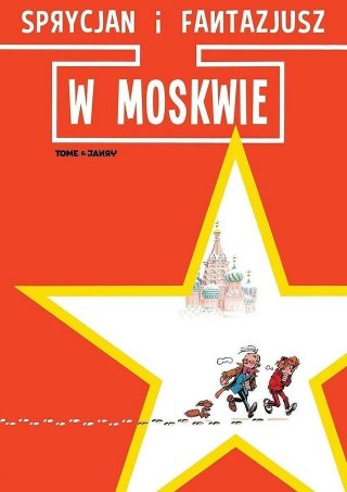 Sprycjan i Fantazjusz. W Moskwie