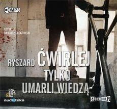 Tylko umarli wiedzą audiobook Tylko umarli wiedzą audiobook