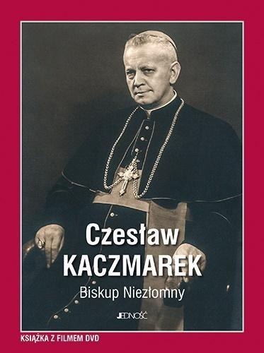 Czesław Kaczmarek Biskup Niezłomny + DVD Czesław Kaczmarek Biskup Niezłomny + DVD