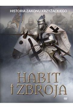 Habit i zbroja. Historia zakonu krzyżackiego+DVD