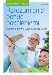 Porozumienie ponad pokoleniami. Rodzinny uniwersyt