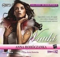 Saga rodu Michorowskich T.4 Wnuki. Audiobook Saga rodu Michorowskich T.4 Wnuki. Audiobook