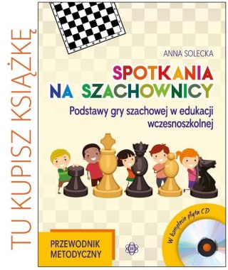 Spotkania na szachownicy. Przewodnik metodyczny