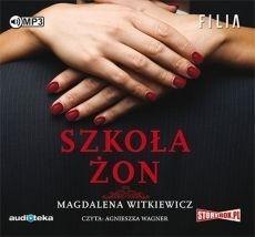 Szkoła żon audiobook MAGDALENA WITKIEWICZ