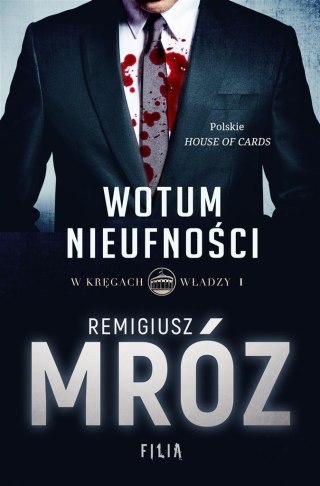 W kręgach władzy T.1 Wotum nieufności REMIGIUSZ MRÓZ