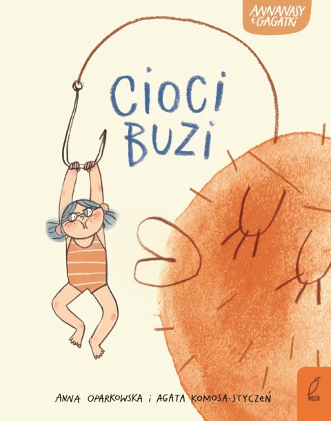 Cioci buzi. Annanasy i gagatki. Tom 1 Cioci buzi. Annanasy i gagatki. Tom 1