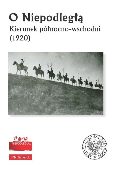 O Niepodległą. Kierunek północno-wschodni (1920)