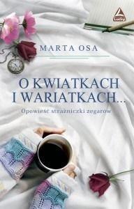 O kwiatkach i wariatkach...