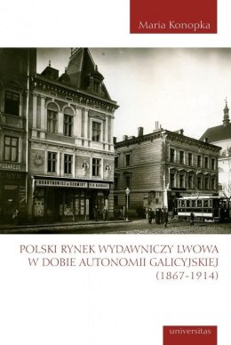 Polski rynek wydawniczy Lwowa w dobie autonomii...