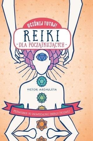 Uciśnij tutaj! Reiki dla początkujących