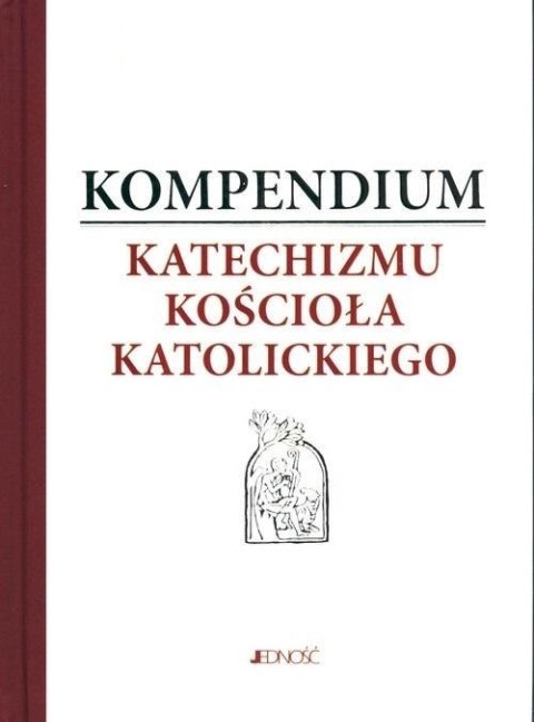 Kompendium Katechizmu Kościoła Katolickiego Kompendium Katechizmu Kościoła Katolickiego