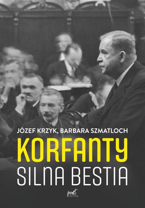 Korfanty. Silna bestia