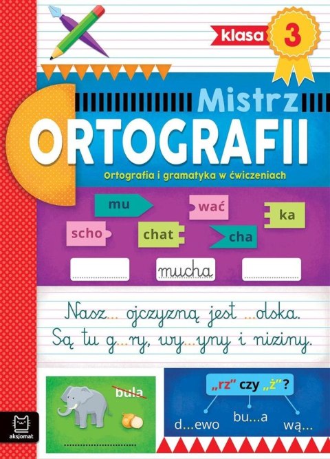 Mistrz ortografii klasa 3. Ortografia i gramatyka