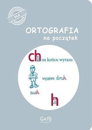 Ortografia na początek (ch, h)