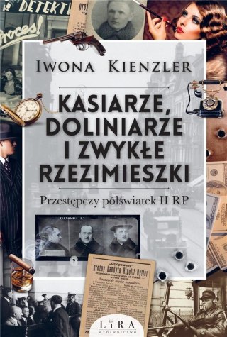 Kasiarze, doliniarze i zwykłe rzezimieszki... Iwona Kienzler