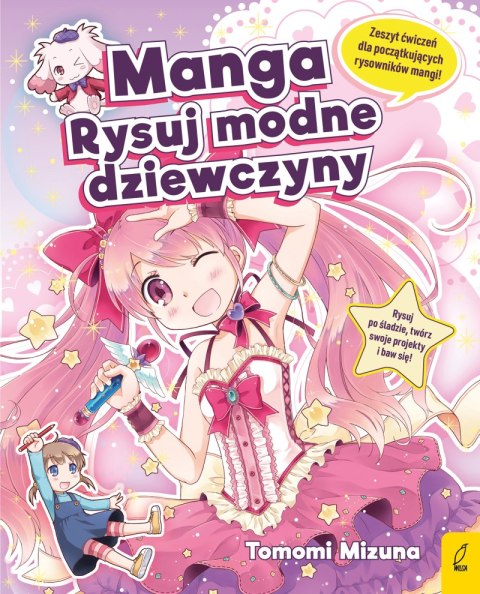Manga. Rysuj modne dziewczyny Manga. Rysuj modne dziewczyny